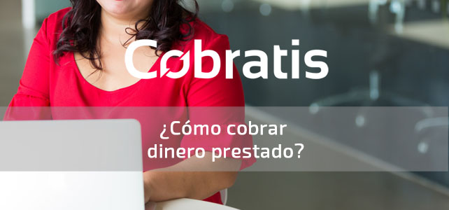 cobrar dinero prestado