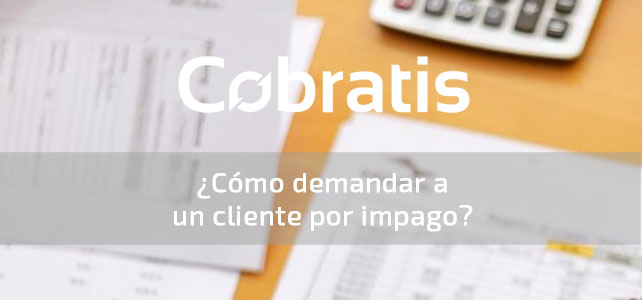 demandar cliente por impagados