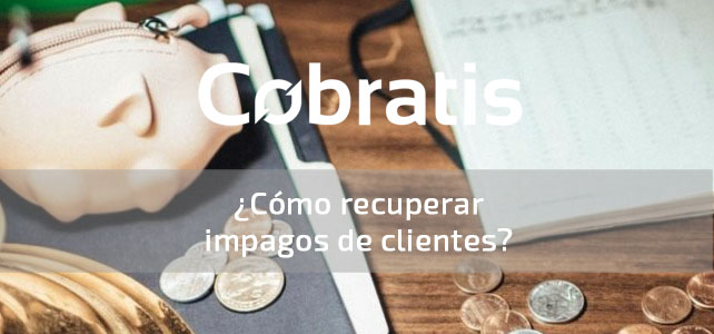 recuperar impagos de clientes